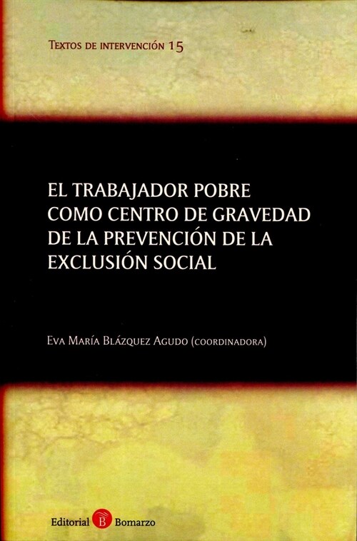 El trabajador pobre como centro de gravedad de la prevencion de la exclusion social