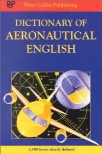DICTIONARY OF AERONAUTICAL TERMS /PETER COLLIN