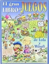 El gran libro de juegos de Lola y Woufi