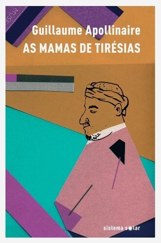 AS MAMAS DE TIRESIAS - DRAMA SURREALISTA EM DOIS ACTOS E UM PROLOGO