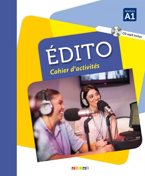 Edito A1 - cahier dexercices. Edition internationale