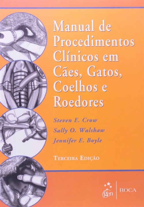 Manual de Procedimentos Cl nicos em Caes, Gatos, Coelhos e Roedores - 1ª/2011