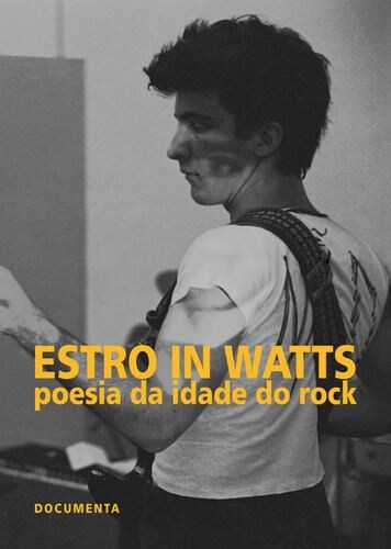 ESTRO IN WATTS - POESIA DA IDADE DO ROCK - 1955-1980