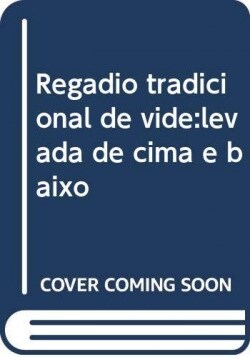 Regadio tradicional de vide:levada de cima e baixo