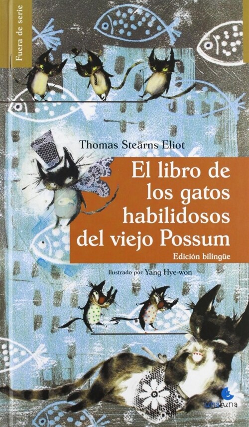 LIBRO DE LOS GATOS HABILIDOSOS DEL VIEJO POSSUM, EL