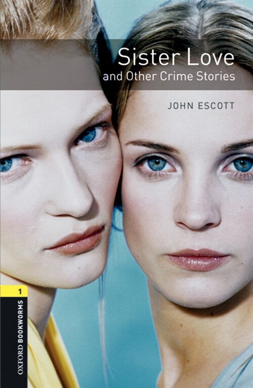 Oxford Bookworms Library: Level 1:: Sister Love and Other Crime Stories Audio Pack (Multiple-component retail product)