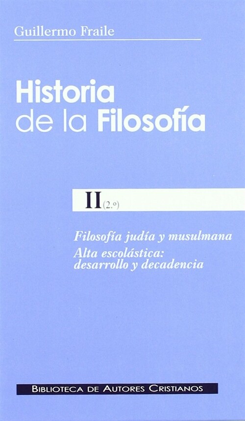 Historia de la filosofia.II (2º): Filosofia judia y musulmana.Alta escolastica: desarrollo y decaden