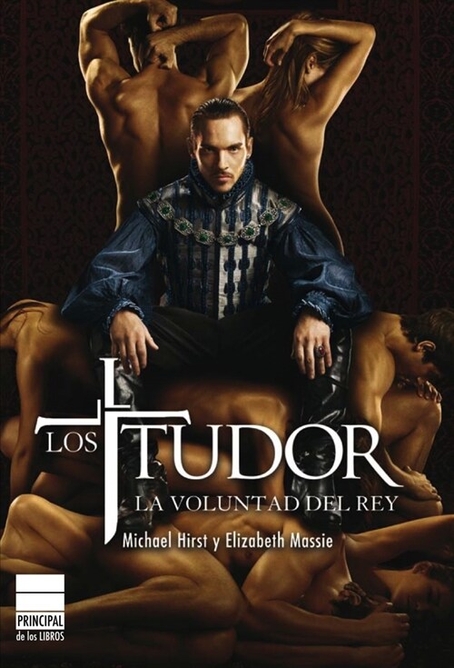 Tudor, Los. La Voluntad del Rey (Paperback)