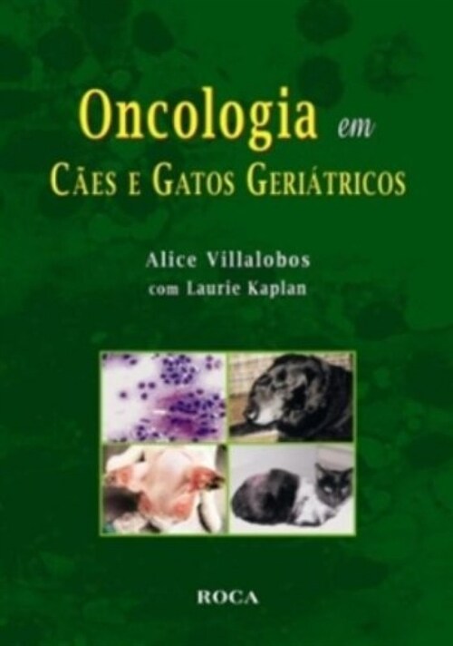 Oncologia em Caes e Gatos Geriatricos - 1ª/2011