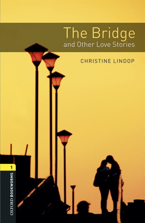 Oxford Bookworms Library: Level 1: The Bridge and Other Love Stories Audio Pack (Multiple-component retail product)