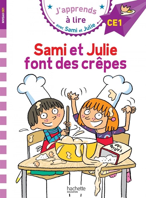 Sami et Julie CE1 Sami et Julie font des crepes (Japprends avec Sami et Julie)
