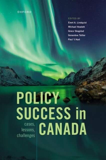 Policy Success in Canada : Cases, Lessons, Challenges (Hardcover)