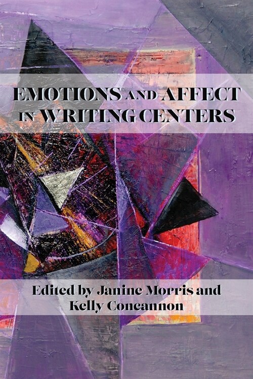 Emotions and Affect in Writing Centers (Paperback)