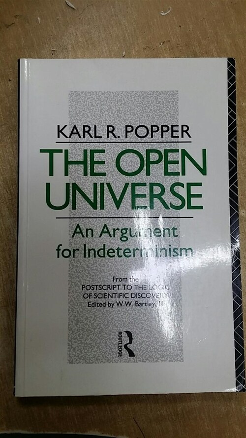 [중고] The Open Universe : An Argument for Indeterminism from the Postscript to the Logic of Scientific Discovery (Paperback)