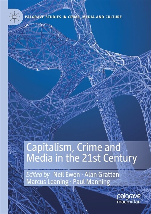 Capitalism, Crime and Media in the 21st Century (Paperback)