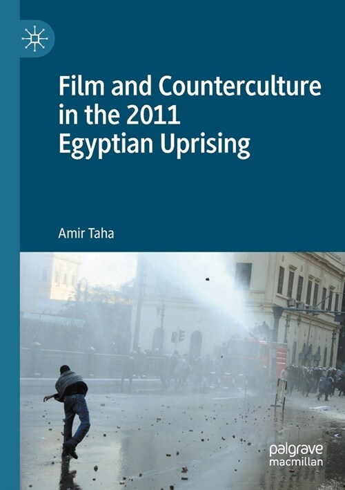 Film and Counterculture in the 2011 Egyptian Uprising (Paperback)