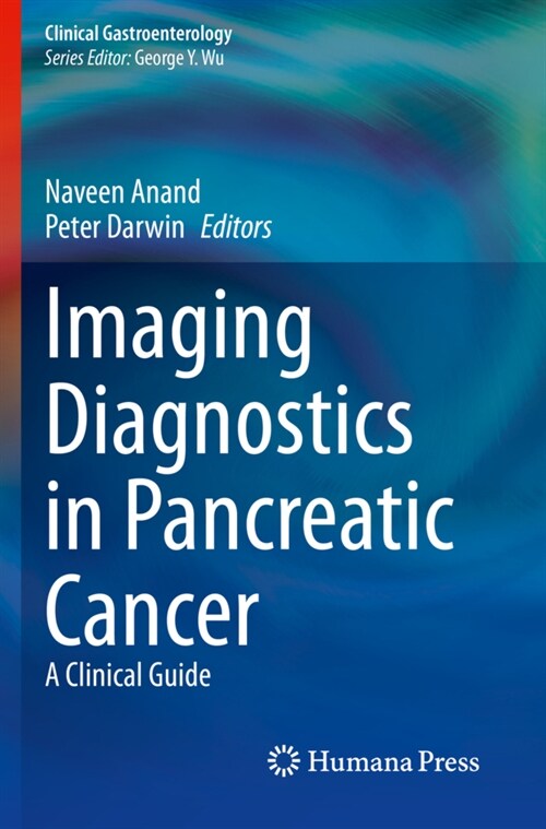 Imaging Diagnostics in Pancreatic Cancer: A Clinical Guide (Paperback, 2021)