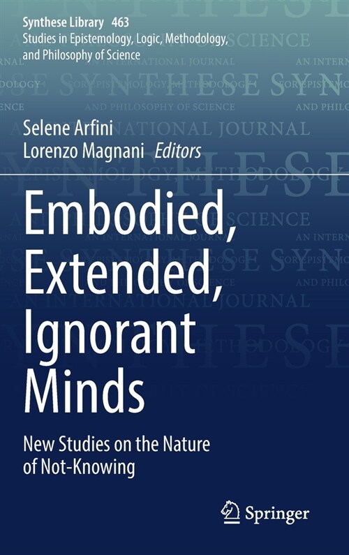 Embodied, Extended, Ignorant Minds: New Studies on the Nature of Not-Knowing (Hardcover)