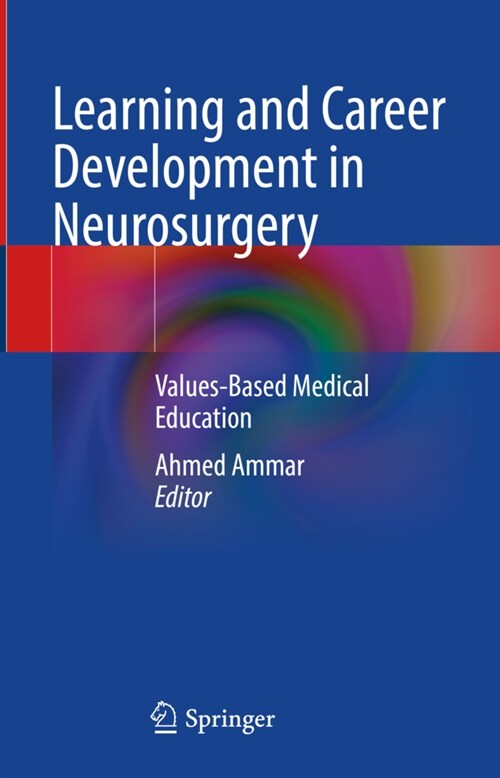 Learning and Career Development in Neurosurgery: Values-Based Medical Education (Hardcover, 2022)