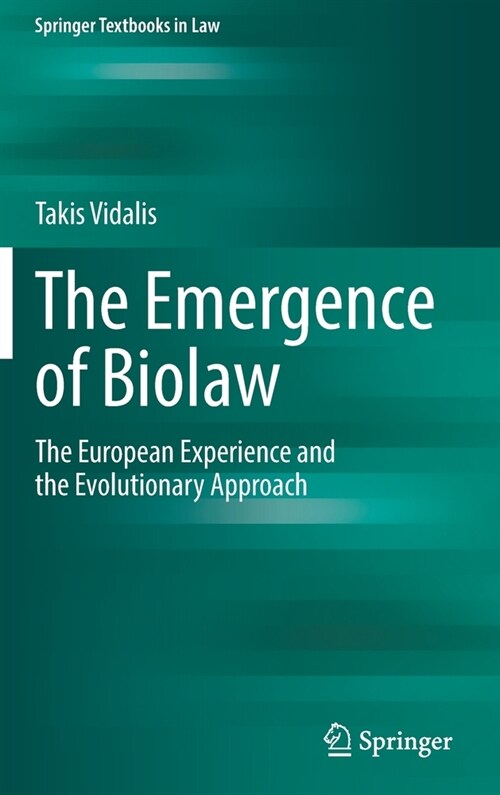 The Emergence of Biolaw: The European Experience and the Evolutionary Approach (Hardcover, 2022)