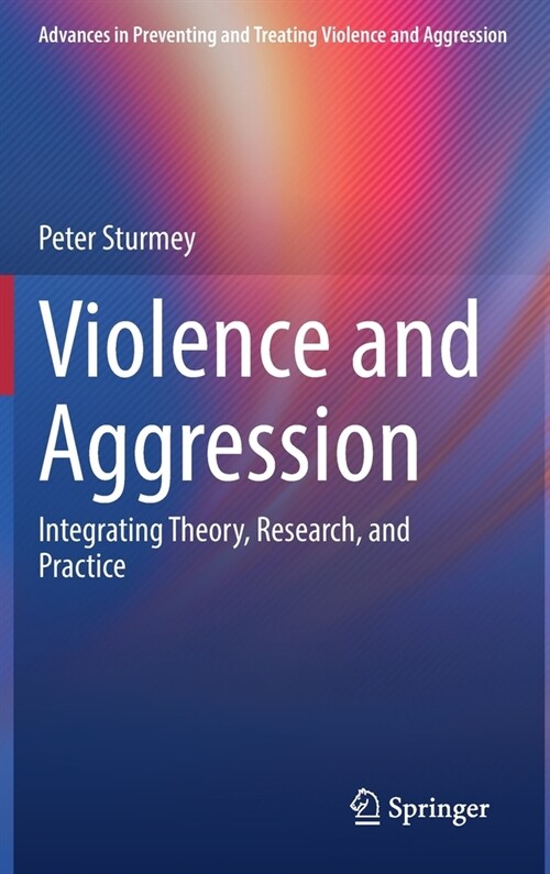 Violence and Aggression: Integrating Theory, Research, and Practice (Hardcover, 2022)