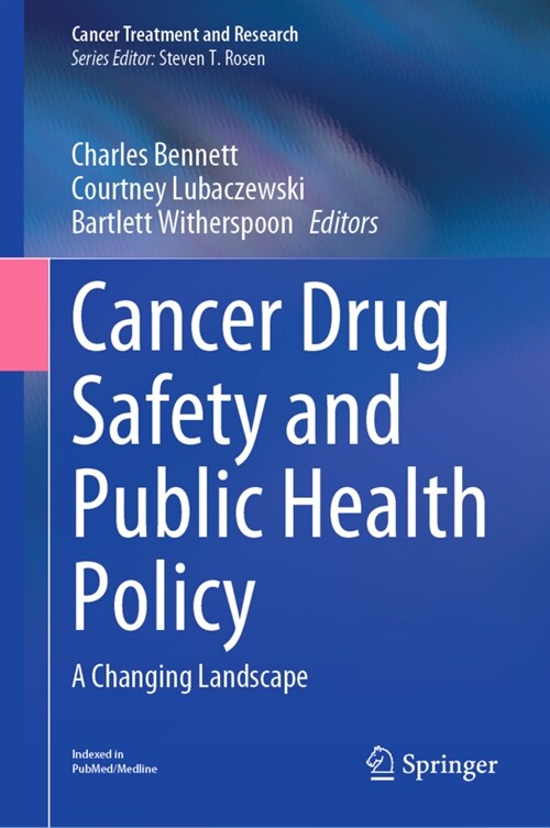 Cancer Drug Safety and Public Health Policy: A Changing Landscape (Hardcover, 2022)