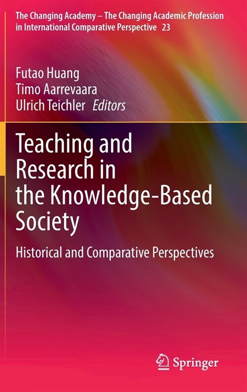 Teaching and Research in the Knowledge-Based Society: Historical and Comparative Perspectives (Hardcover, 2022)