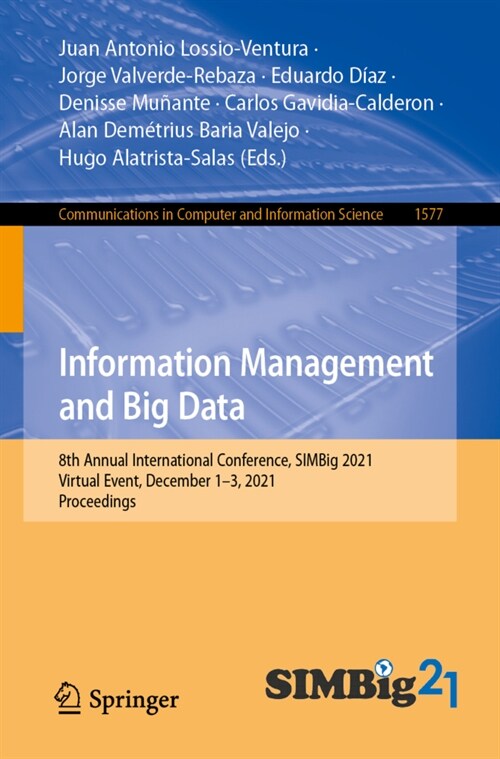 Information Management and Big Data: 8th Annual International Conference, SIMBig 2021, Virtual Event, December 1-3, 2021, Proceedings (Paperback)