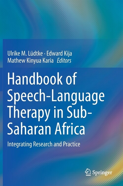 Handbook of Speech-Language Therapy in Sub-Saharan Africa: Integrating Research and Practice (Hardcover, 2023)