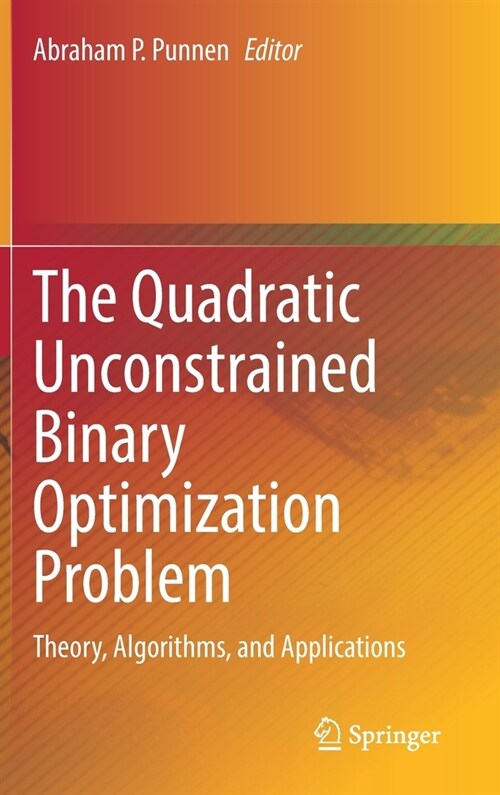 The Quadratic Unconstrained Binary Optimization Problem: Theory, Algorithms, and Applications (Hardcover, 2022)