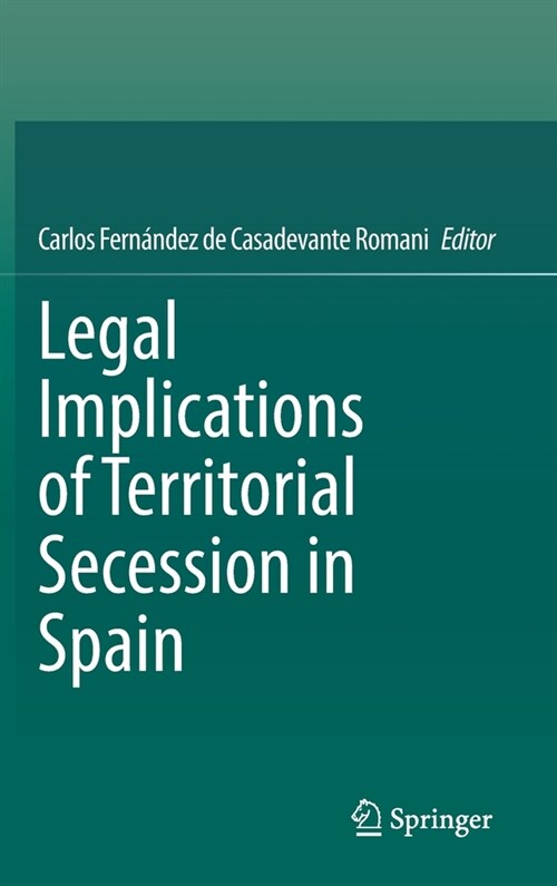 Legal Implications of Territorial Secession in Spain (Hardcover)