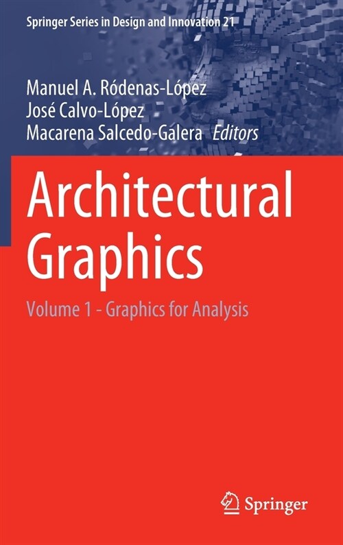 Architectural Graphics: Volume 1 - Graphics for Analysis (Hardcover)
