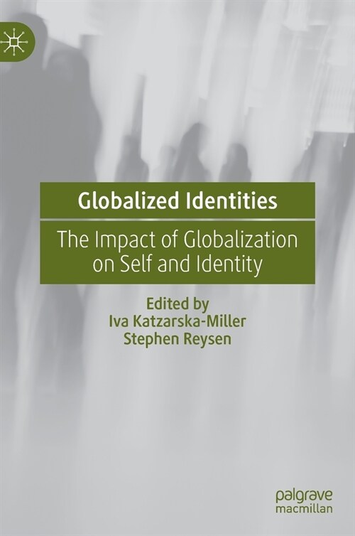 Globalized Identities: The Impact of Globalization on Self and Identity (Hardcover, 2022)