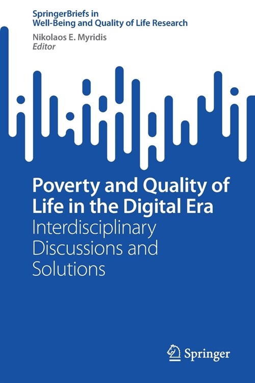 Poverty and Quality of Life in the Digital Era: Interdisciplinary Discussions and Solutions (Paperback, 2022)