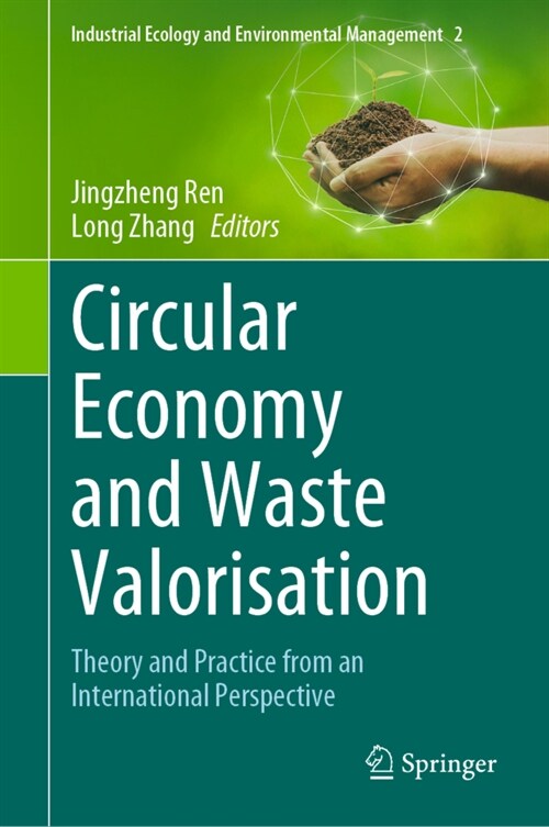 Circular Economy and Waste Valorisation: Theory and Practice from an International Perspective (Hardcover, 2022)