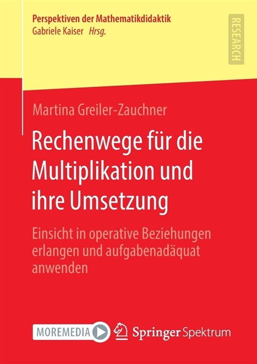 Rechenwege F? Die Multiplikation Und Ihre Umsetzung: Einsicht in Operative Beziehungen Erlangen Und Aufgabenad?uat Anwenden (Paperback, 1. Aufl. 2022)