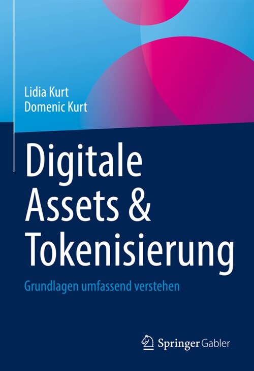 Digitale Assets & Tokenisierung: Grundlagen Umfassend Verstehen (Hardcover, 1. Aufl. 2022)