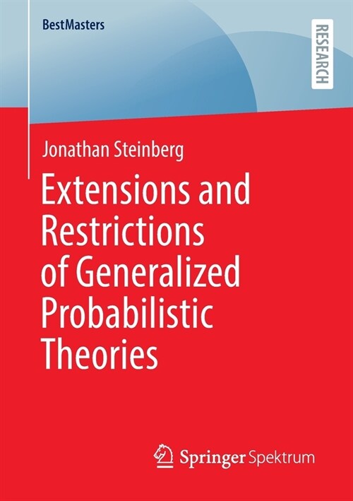 Extensions and Restrictions of Generalized Probabilistic Theories (Paperback)