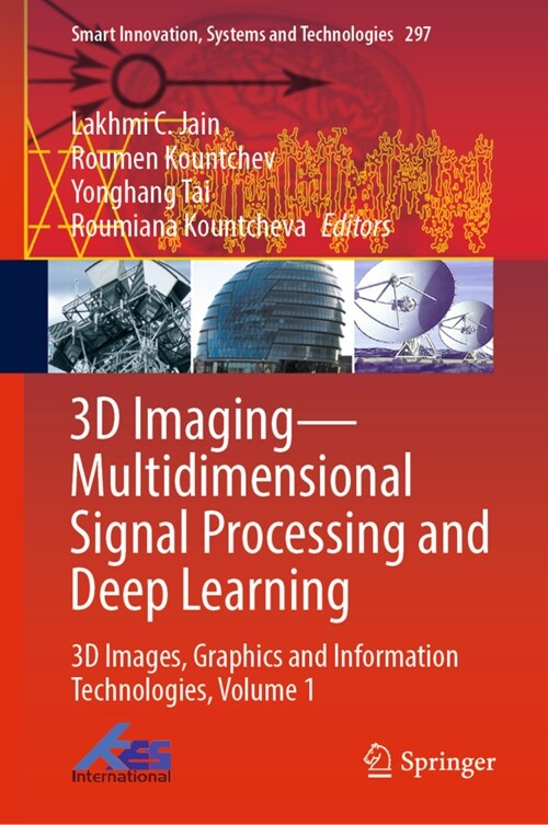3D Imaging--Multidimensional Signal Processing and Deep Learning: 3D Images, Graphics and Information Technologies, Volume 1 (Hardcover, 2022)