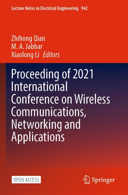 Proceeding of 2021 INTERNATIONAL CONFERENCE ON WIRELESS COMMUNICATIONS, NETWORKING AND APPLICATIONS (Paperback)