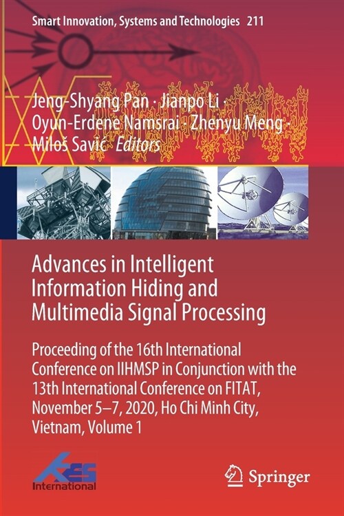 Advances in Intelligent Information Hiding and Multimedia Signal Processing: Proceeding of the 16th International Conference on IIHMSP in conjunction (Paperback)