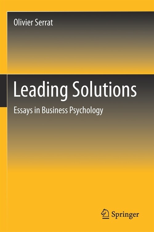 Leading Solutions: Essays in Business Psychology (Paperback)