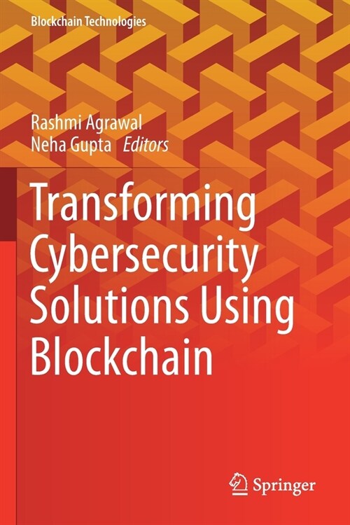 Transforming Cybersecurity Solutions using Blockchain (Paperback)