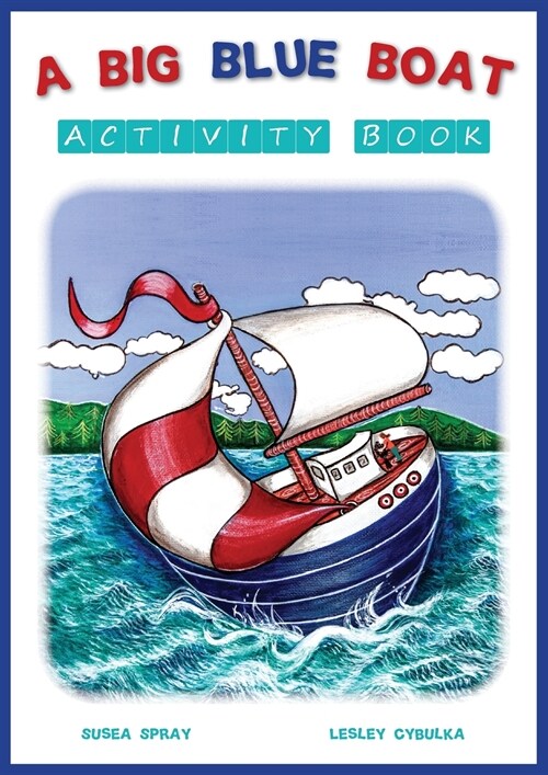 A Big Blue Boat Activity Book: Interactive fun for children who love to sail (Paperback)