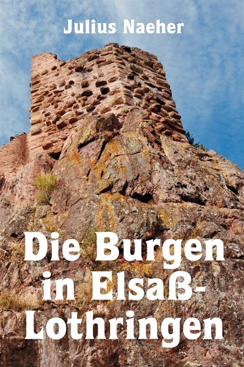 Die Burgen in Elsa?Lothringen (Paperback)