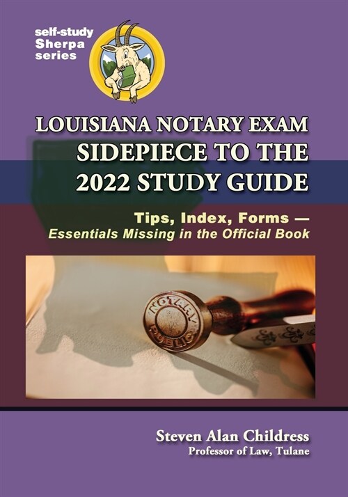 Louisiana Notary Exam Sidepiece to the 2022 Study Guide: Tips, Index, Forms-Essentials Missing in the Official Book (Paperback)