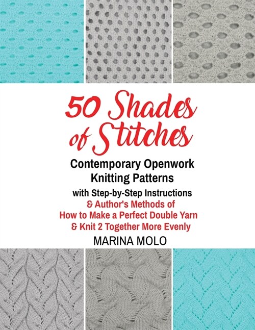 50 Shades of Stitches - Volume 5 - Contemporary Openwork (Paperback)