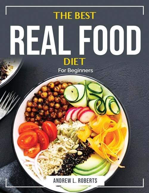 The Real Food Diet: For Beginners (Paperback)