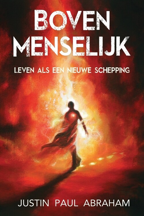 Bovenmenselijk: Leven als een nieuwe schepping (Paperback)