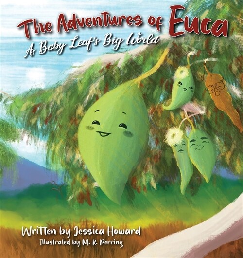 The Adventures of Euca: A Baby Leafs Big World (Paperback)